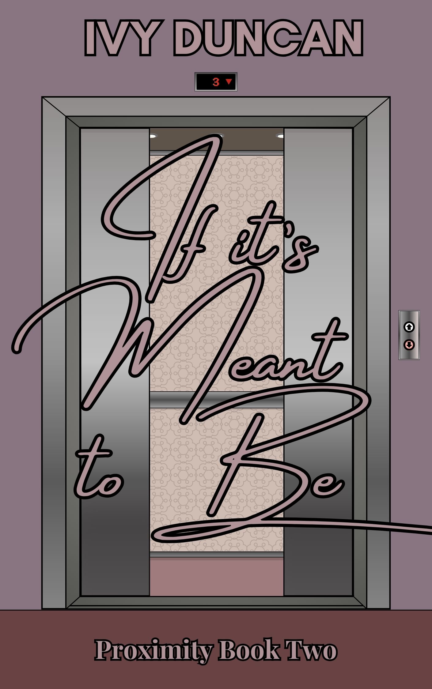 Cover of If it's Meant to Be: Proximity Book Two
